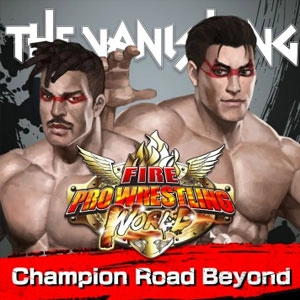 Fire Pro Wrestling World Fighting Road Champion Road Beyond Playstation 4
