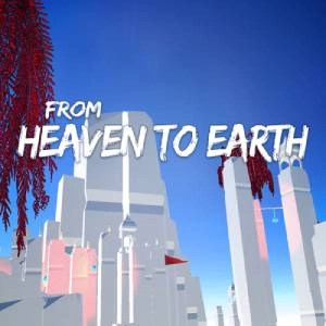 From Heaven To Earth Playstation 4