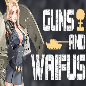 Guns And Waifus