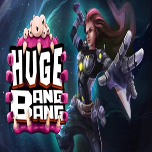 Huge Bang Bang