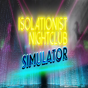 Acheter Isolationist Nightclub Simulator Clé CD Comparateur Prix