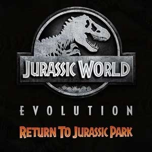 Jurassic World Evolution Return To Jurassic Park