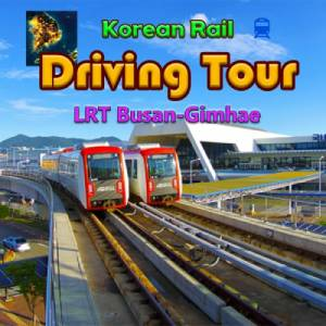 Korean Rail Driving Tour LRT Busan-Gimhae Pc