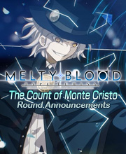 MELTY BLOOD TYPE LUMINA The Count of Monte Cristo Round Announcements