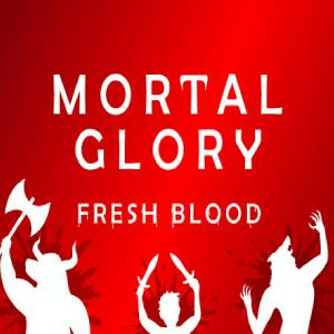 Mortal Glory Fresh Blood Pc