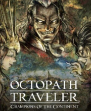 OCTOPATH TRAVELER Champions Of The Continent  Pc