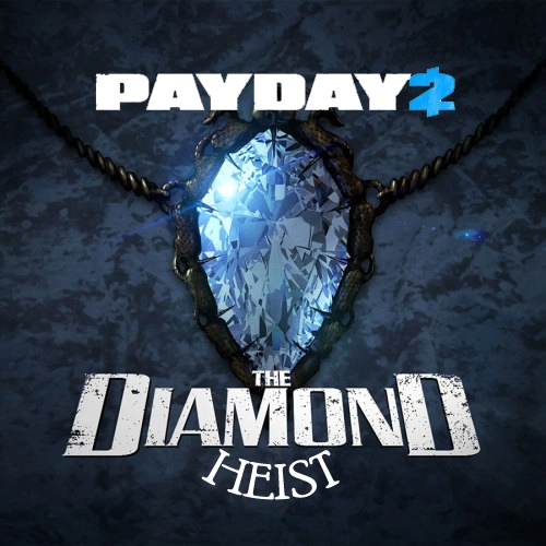 PAYDAY 2 The Diamond Heist