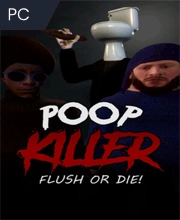 Poop Killer Flush or Die Pc