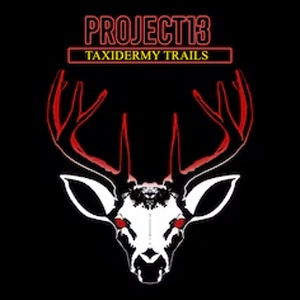 Project 13 Taxidermy Trails Switch