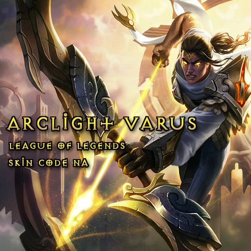 Riot Arclight Varus League Of Legends Skin NA