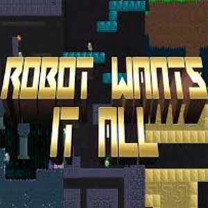 Robot Wants It All Pc