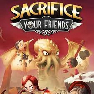 Sacrifice Your Friends Playstation 4