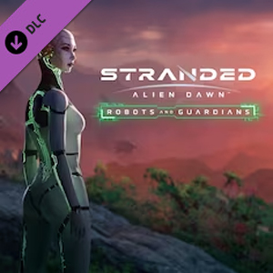 Stranded Alien Dawn Robots and Guardians Pc