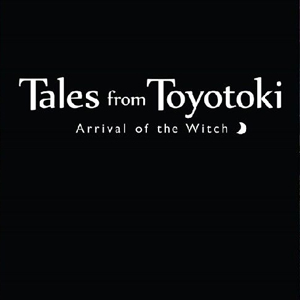 Tales from Toyotoki Arrival of the Witch Playstation 4