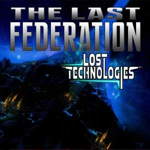The Last Federation The Lost Technologies