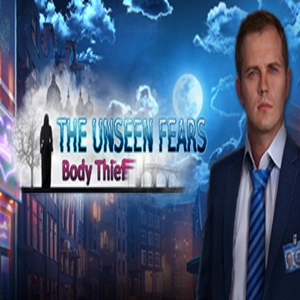 The Unseen Fears Body Thief Pc