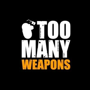 Too Many Weapons Pc