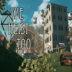 We Heist Too Pc