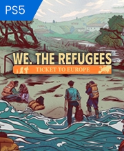 Acheter We The Refugees Ticket to Europe PS5 Key Comparateur Prix