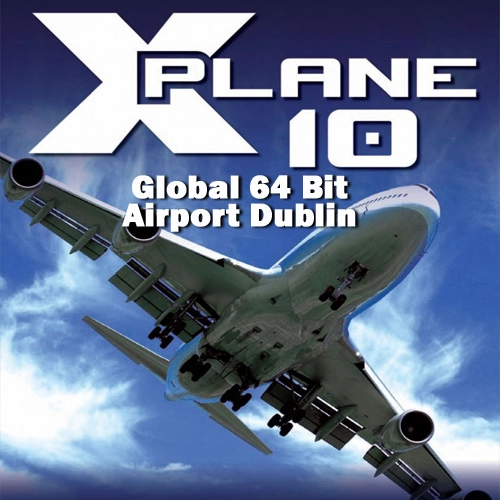 X-Plane 10 Global 64 Bit Airport Dublin