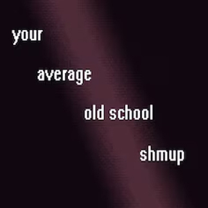 your average old school shmup Playstation 4