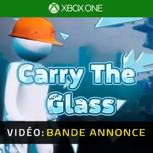 Carry The Glass Xbox One - Bande-annonce Vidéo