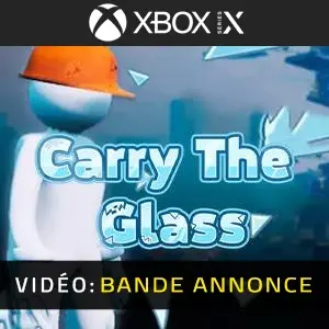 Carry The Glass Xbox Series - Bande-annonce Vidéo