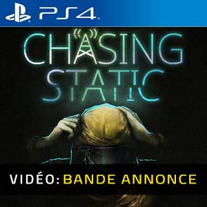 Chasing Static PS4- Bande-annonce Vidéo