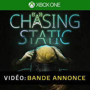 Chasing Static Xbox One- Bande-annonce Vidéo