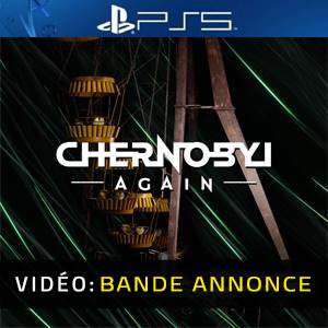 Chernobyl Again PS5 - Bande-annonce