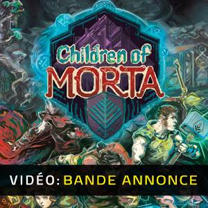 Children of Morta Complete Edition Bande-annonce Vidéo
