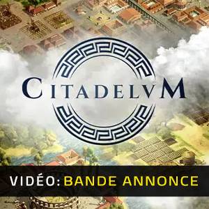 Citadelum - Bande-annonce