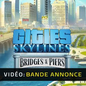 Cities Skylines Content Creator Pack Bridges & Piers Bande-annonce Vidéo