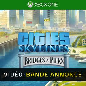 Cities Skylines Content Creator Pack Bridges & Piers Xbox One Bande-annonce Vidéo