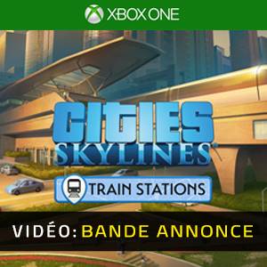 Cities Skylines Content Creator Pack Train Stations Xbox One Bande-annonce Vidéo