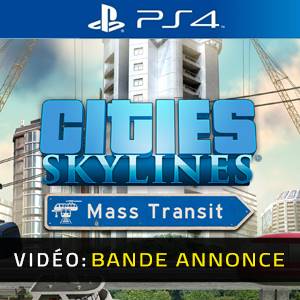 Cities Skylines Mass Transit PS4 Bande-annonce Vidéo