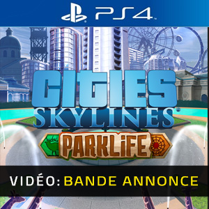 Cities Skylines Parklife PS4 - Bande-annonce Vidéo