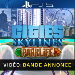 Cities Skylines Parklife PS5 - Bande-annonce Vidéo