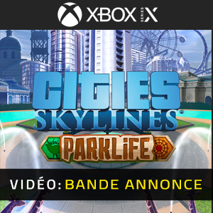 Cities Skylines Parklife Xbox Series X - Bande-annonce Vidéo