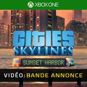 Cities Skylines Sunset Harbor Xbox One- Bande-annonce Vidéo