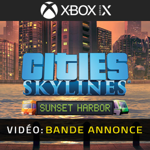 Cities Skylines Sunset Harbor Xbox Series- Bande-annonce Vidéo