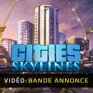 Cities Skylines Bande-annonce vidéo