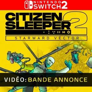 Citizen Sleeper 2 Starward Vector Nintendo Switch 2 - Bande-annonce Vidéo