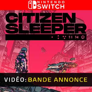 Citizen Sleeper Nintendo Switch Bande-annonce Vidéo