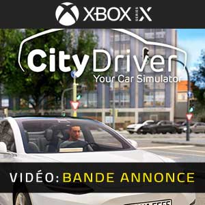 CityDriver Xbox Series- Remorque