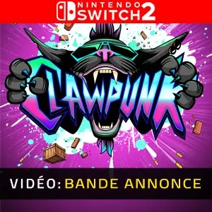 Clawpunk Nintendo Switch 2 - Bande-annonce vidéo