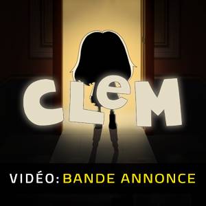 CLeM - Bande-annonce Vidéo