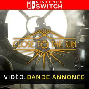 Close to the Sun Nintendo Switch - Bande-annonce