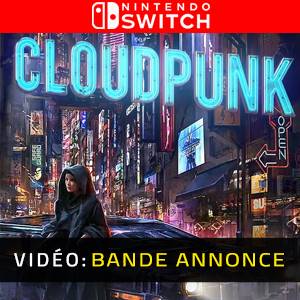 Cloudpunk Nintendo Switch - Bande-annonce
