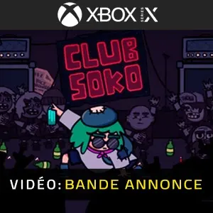 Club Soko Xbox Series - Bande-annonce vidéo